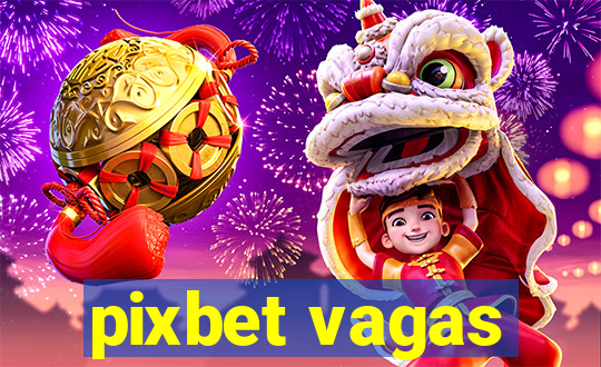 pixbet vagas